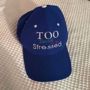 “Too blessed to be stressed” baseball cap